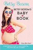 Betsy Bosom's Baby Book